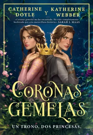CORONAS GEMELAS. UN TRONO, DOS PRINCESAS