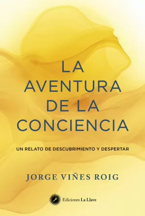LA AVENTURA DE LA CONCIENCIA