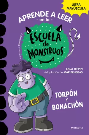 APRENDER A LEER EN LA ESCUELA DE MONSTRUOS 9. TORPÓN Y BONACHÓN