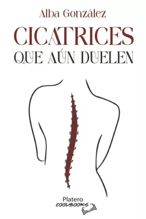 CICATRICES QUE AÚN DUELEN