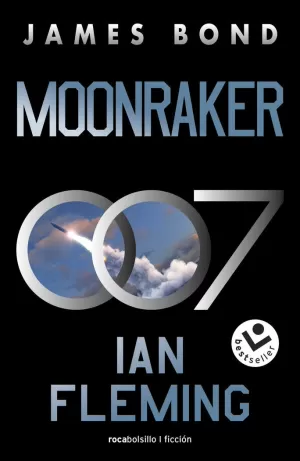 MOONRAKER (JAMES BOND 007 LIBRO 3)