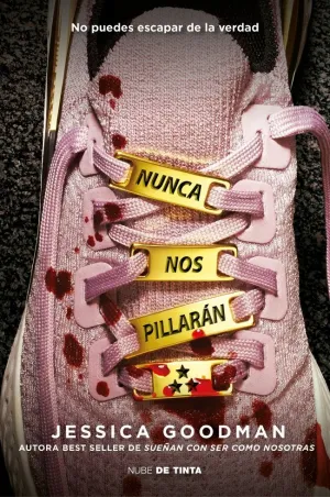 NUNCA NOS PILLARÁN