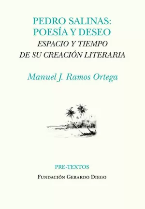 PEDRO SALINAS. POESÍA Y DESEO