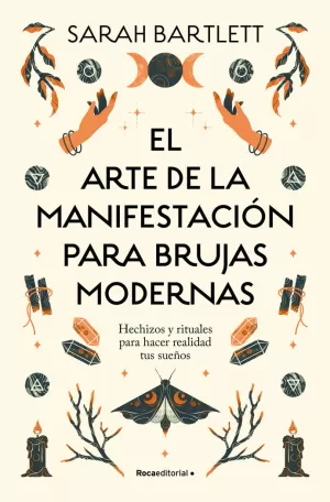 EL ARTE DE LA MANIFESTACIÓN PARA BRUJAS MODERNAS