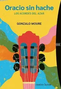 ORACIO SIN HACHE: LOS ACORDES DEL AZAR
