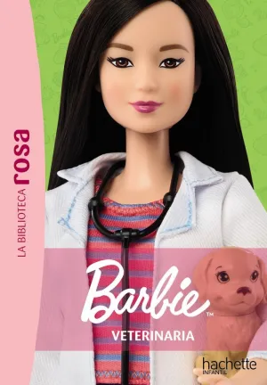 LA BIBLIOTECA ROSA. BARBIE, 2. ¡SOY VETERINARIA!