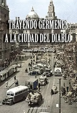 TRAYENDO GÉRMENES A LA CIUDAD DEL DIABLO