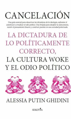 CANCELACIÓN. LA DICTADURA DE LO POLÍTICAMENTE CORRECTO, LA CULTURA WOKE Y EL ODI