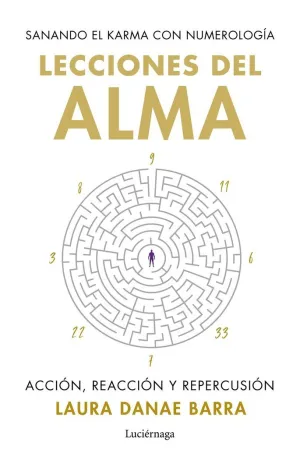 LECCIONES DEL ALMA: SANANDO EL KARMA CON NUMEROLOGÍA