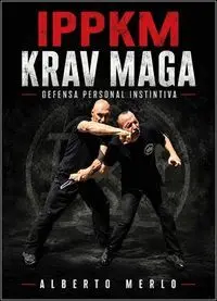 IPPKM KRAV MAGA. DEFENSA PERSONAL INSTINTIVA
