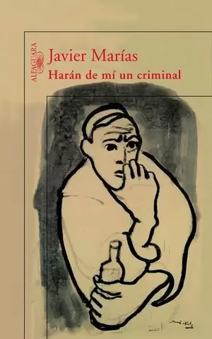 HARÁN DE MÍ UN CRIMINAL