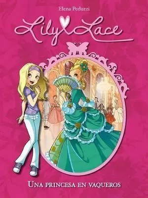 LILY LACE 1. UNA PRINCESA EN VAQUEROS