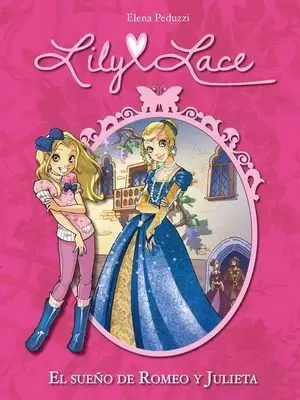 LILY LACE 4. EL SUEÑO DE ROMEO Y JULIETA