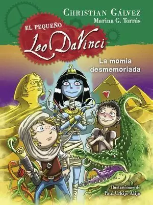 EL PEQUEÑO LEO DA VINCI 6. LA MOMIA DESMEMORIADA