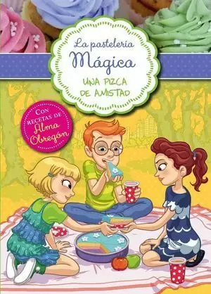 LA PASTELERIA MAGICA 3. UNA PIZCA DE AMI