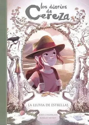 LA LLUVIA DE ESTRELLAS (LOS DIARIOS DE CEREZA 5)