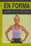 EN FORMA A PARTIR DE LOS 50 AÑOS