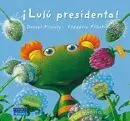 ¡LULU PRESIDENTA!