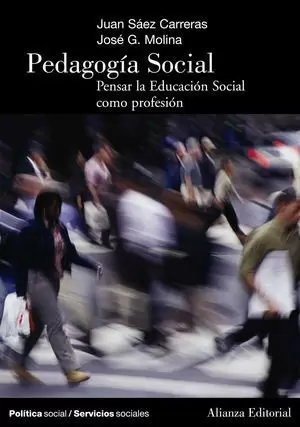 PEDAGOGÍA SOCIAL. PENSAR LA EDUCACION SOCIAL COMO PROFESION