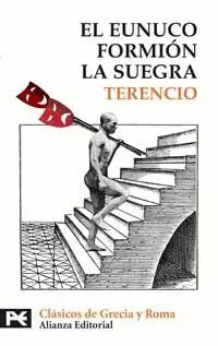 EL EUNUCO ; FORMIÓN ; LA SUEGRA