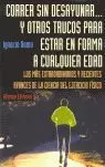 CORRER SIN DESAYUNAR... Y TRUCOS ESTAR EN FORMA A CUALQUIER EDAD