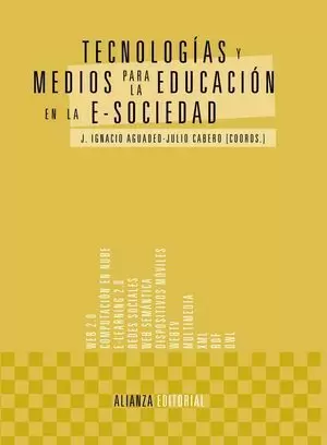 TECNOLOGÍAS Y MEDIOS PARA LA EDUCACIÓN EN LA E-SOCIEDAD