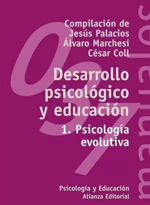 DESARROLLO PSICOLOGICO Y EDUCACION. 1 PSICOLOGIA EVOLUTIVA