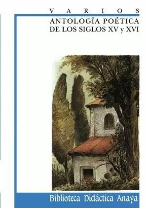ANTOLOGÍA POÉTICA DE LOS SIGLOS XV Y XVI