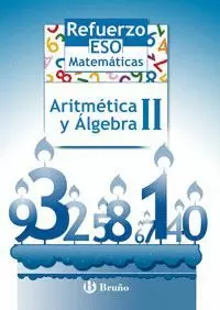 REFUERZO MATEMÁTICAS ESO ARITMÉTICA Y ÁLGEBRA II