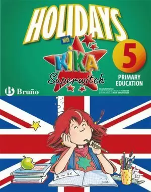 HOLIDAYS WITH KIKA SUPERWITCH 5TH PRIMARY