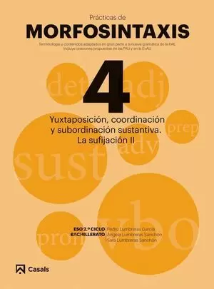PRÀCTICAS DE MORFOSINTAXIS 4 YUXTAPOSICIÓN, COORDINACIÓN Y SUBORDINACIÓN SUSTANTIVA