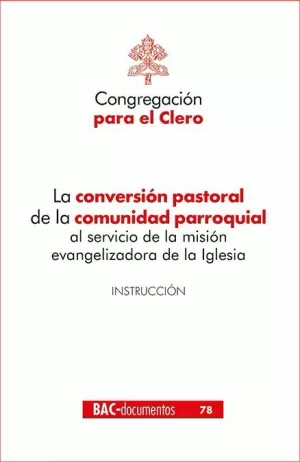 CONVERSION PASTORAL DE LA COMUNIDAD PARROQUIAL AL SERVICIO DE LA MISION ENVANGEL