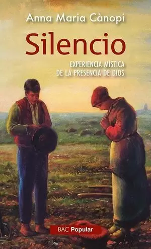 SILENCIO /EXPERIENCIA MÍSTICA DE LA PRESENCIA DE DIOS