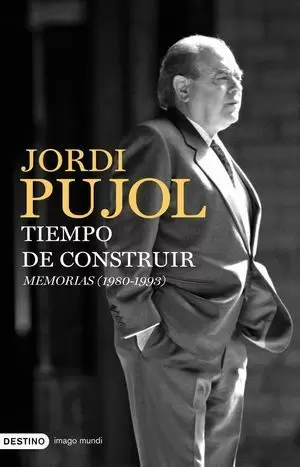 TIEMPO DE CONSTRUIR.MEMORIAS (1980-1993)