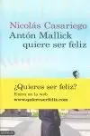 ANTON MALLICK QUIERE SER FELIZ