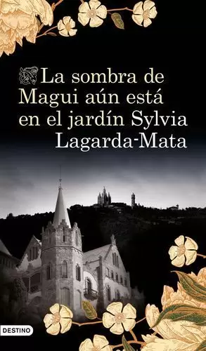 LA SOMBRA DE MAGUI AÚN ESTÁ EN EL JARDÍN