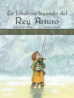 LA FABULOSA LEYENDA DEL REY ARTURO