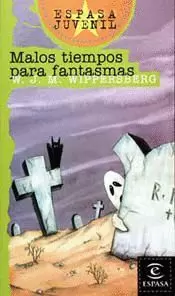 MALOS TIEMPOS PARA FANTASMAS