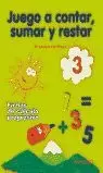 JUEGO A CONTAR, SUMAR Y RESTAR 3. FICHAS DE CÁLCULO PROGRESIVO