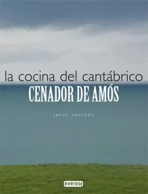 LA COCINA DEL CANTÁBRICO. CENADOR DE AMÓS
