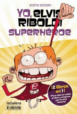 YO, ELVIS RIBOLDI 9. SUPERHÉROE / YO, ELVIS RIBOLDI 10. EMMA FOSTER SUPERSTAR