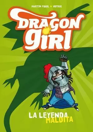 DRAGON GIRL 1. LA LEYENDA MALDITA