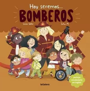 HOY SEREMOS... BOMBEROS