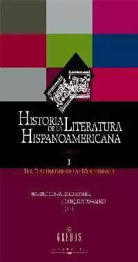 HISTORIA DE LA LITERATURA HISPANOAMERICANA VOL. I