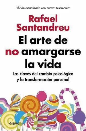EL ARTE DE NO AMARGARSE LA VIDA (EDICIÓN AMPLIADA Y ACTUALIZADA)