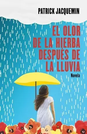 EL OLOR DE LA HIERBA DESPUÉS DE LA LLUVIA