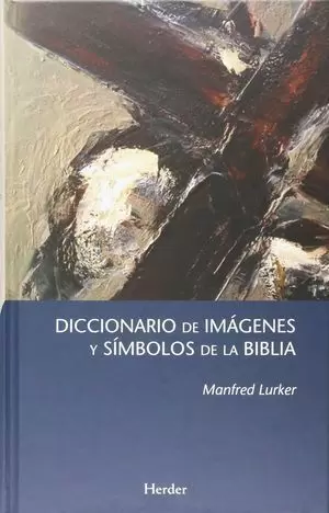 DICCIONARIO DE IMÁGENES Y SÍMBOLOS DE LA BIBLIA