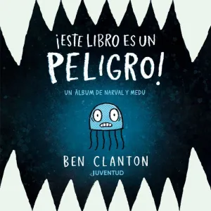 ¡ESTE LIBRO ES UN PELIGRO! UN ÁLBUM DE NARVAL Y MEDU