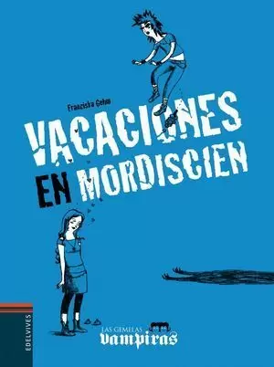 VACACIONES EN MORDISCIEN