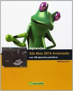APRENDER 3DS MAX 2014 AVANZADO CON 100 EJERCICIOS PRACTICOS